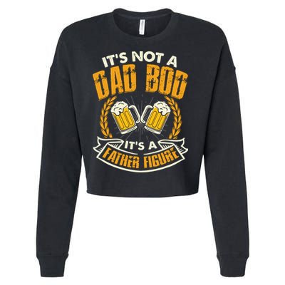 It's Not A Dad Bod It's A Father Figure Father's Day Funny Cropped Pullover Crew