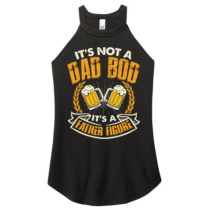 It's Not A Dad Bod It's A Father Figure Father's Day Funny Women's Perfect Tri Rocker Tank