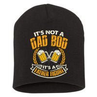 It's Not A Dad Bod It's A Father Figure Father's Day Funny Short Acrylic Beanie