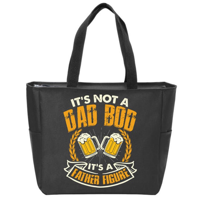 It's Not A Dad Bod It's A Father Figure Father's Day Funny Zip Tote Bag