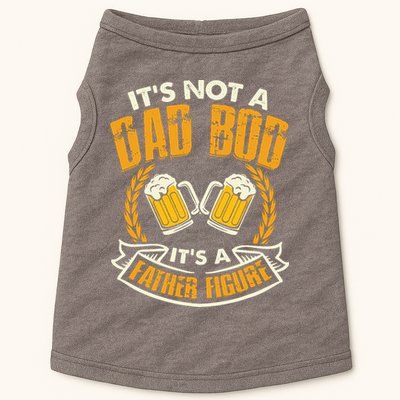 It's Not A Dad Bod It's A Father Figure Father's Day Funny Doggie Tank