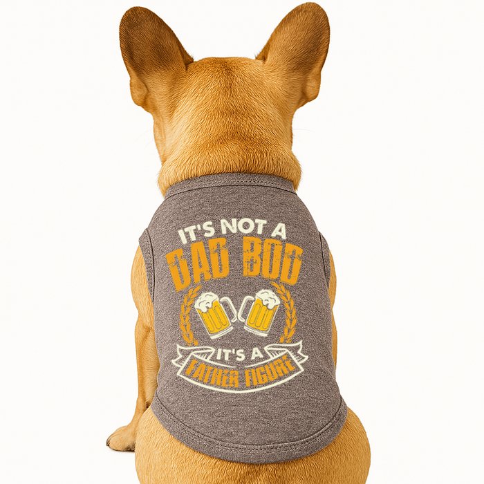 It's Not A Dad Bod It's A Father Figure Father's Day Funny Doggie Tank