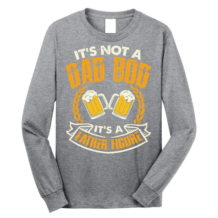 It's Not A Dad Bod It's A Father Figure Father's Day Funny Long Sleeve Shirt