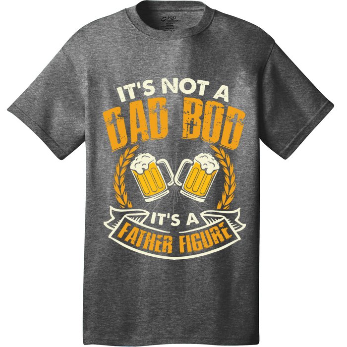 It's Not A Dad Bod It's A Father Figure Father's Day Funny T-Shirt