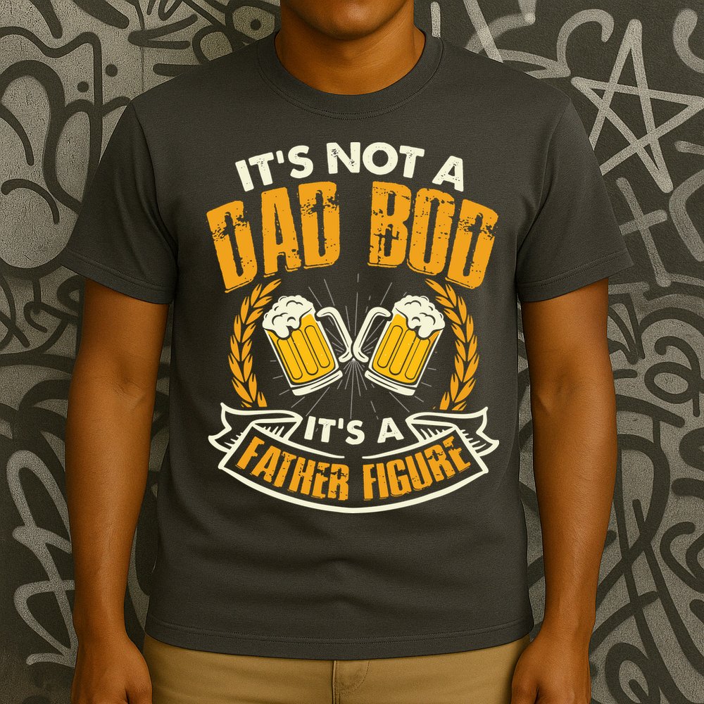 It's Not A Dad Bod It's A Father Figure Father's Day Funny T-Shirt