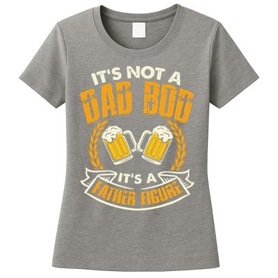 It's Not A Dad Bod It's A Father Figure Father's Day Funny Womens T-Shirt