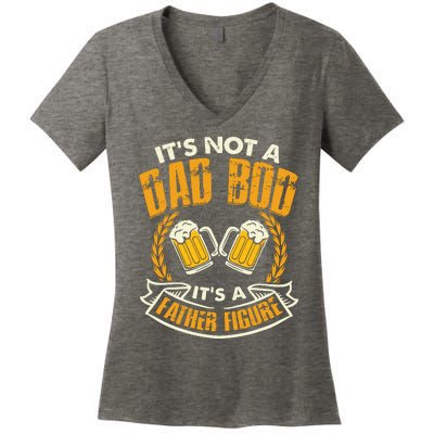 It's Not A Dad Bod It's A Father Figure Father's Day Funny Women's V-Neck T-Shirt