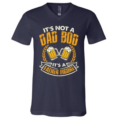 It's Not A Dad Bod It's A Father Figure Father's Day Funny V-Neck T-Shirt