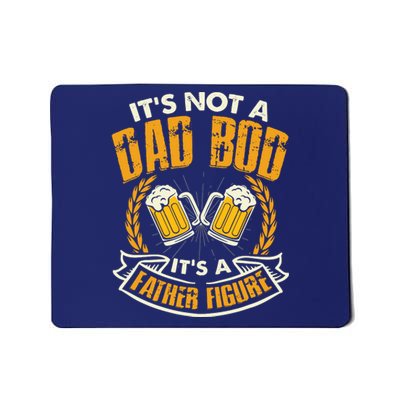 It's Not A Dad Bod It's A Father Figure Father's Day Funny Mousepad