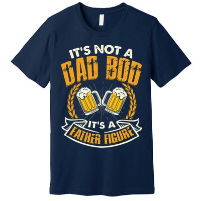 It's Not A Dad Bod It's A Father Figure Father's Day Funny Premium T-Shirt