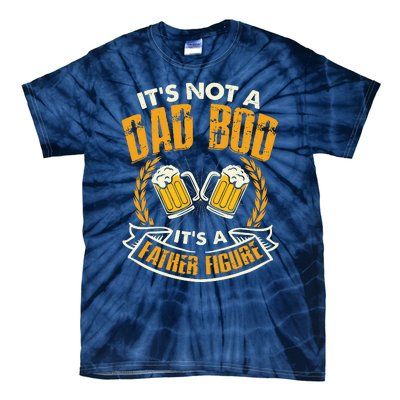 It's Not A Dad Bod It's A Father Figure Father's Day Funny Tie-Dye T-Shirt