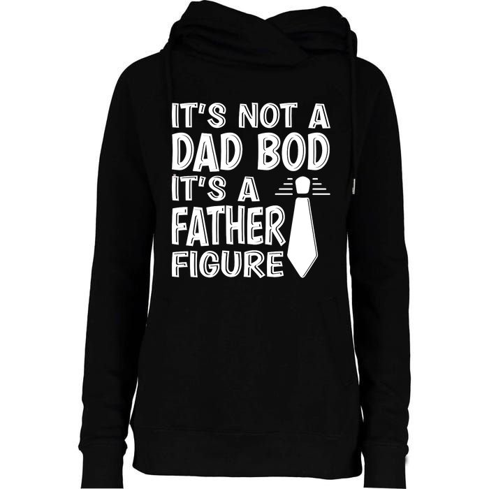 ITS NOT A DAD BOD Womens Funnel Neck Pullover Hood