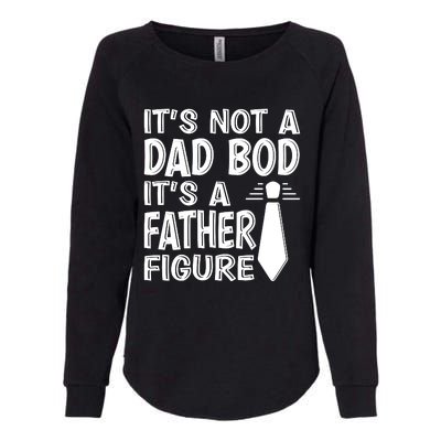 ITS NOT A DAD BOD Womens California Wash Sweatshirt