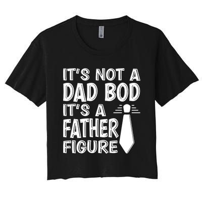 ITS NOT A DAD BOD Women's Crop Top Tee