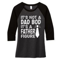 ITS NOT A DAD BOD Women's Tri-Blend 3/4-Sleeve Raglan Shirt