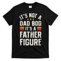 It's Not A Dad Bod It's A Father Figure Funny Father's Day T-Shirt