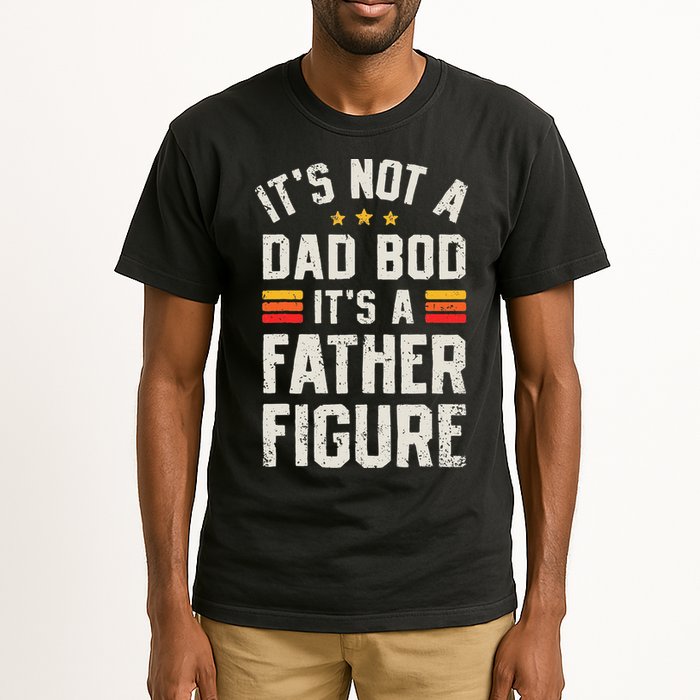 It's Not A Dad Bod It's A Father Figure Funny Father's Day Tall T-Shirt