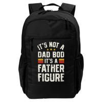 It's Not A Dad Bod It's A Father Figure Funny Father's Day Backpack