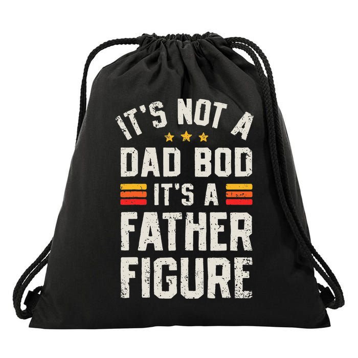 It's Not A Dad Bod It's A Father Figure Funny Father's Day Drawstring Bag