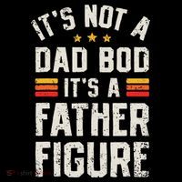 It's Not A Dad Bod It's A Father Figure Funny Father's Day Magnet