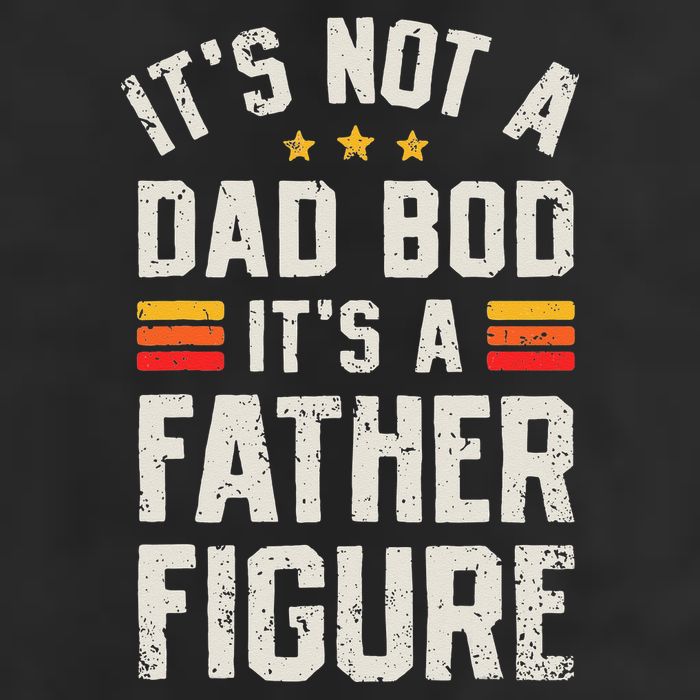 It's Not A Dad Bod It's A Father Figure Funny Father's Day Trucker Hat