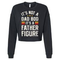 It's Not A Dad Bod It's A Father Figure Funny Father's Day Cropped Pullover Crew