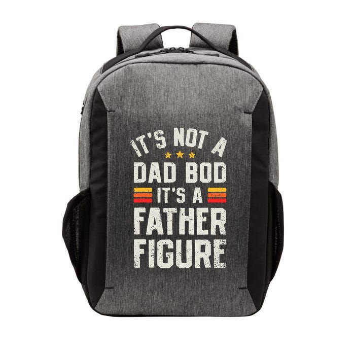 It's Not A Dad Bod It's A Father Figure Funny Father's Day Vector Backpack