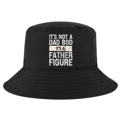 It's Not A Dad Bod It's A Father Figure Gift Cool Comfort Performance Bucket Hat