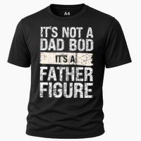 It's Not A Dad Bod It's A Father Figure Gift Cooling Performance Crew T-Shirt
