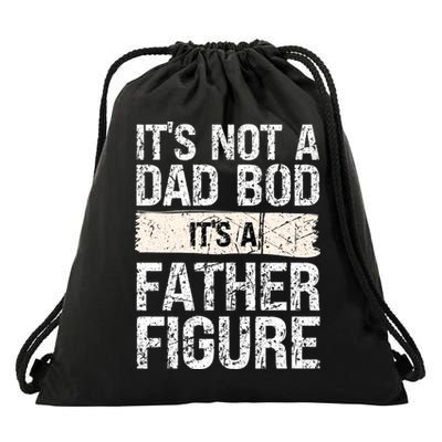 It's Not A Dad Bod It's A Father Figure Gift Drawstring Bag