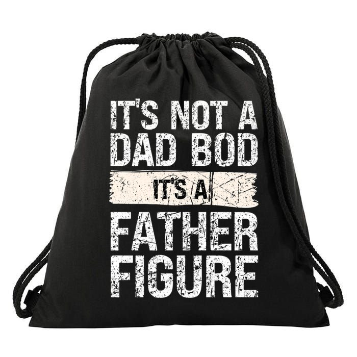 It's Not A Dad Bod It's A Father Figure Gift Drawstring Bag