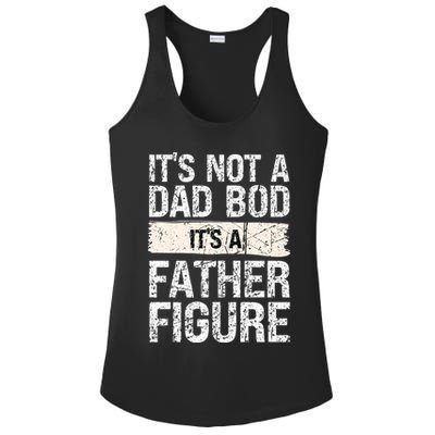 It's Not A Dad Bod It's A Father Figure Gift Ladies PosiCharge Competitor Racerback Tank