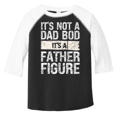 It's Not A Dad Bod It's A Father Figure Gift Toddler Fine Jersey T-Shirt