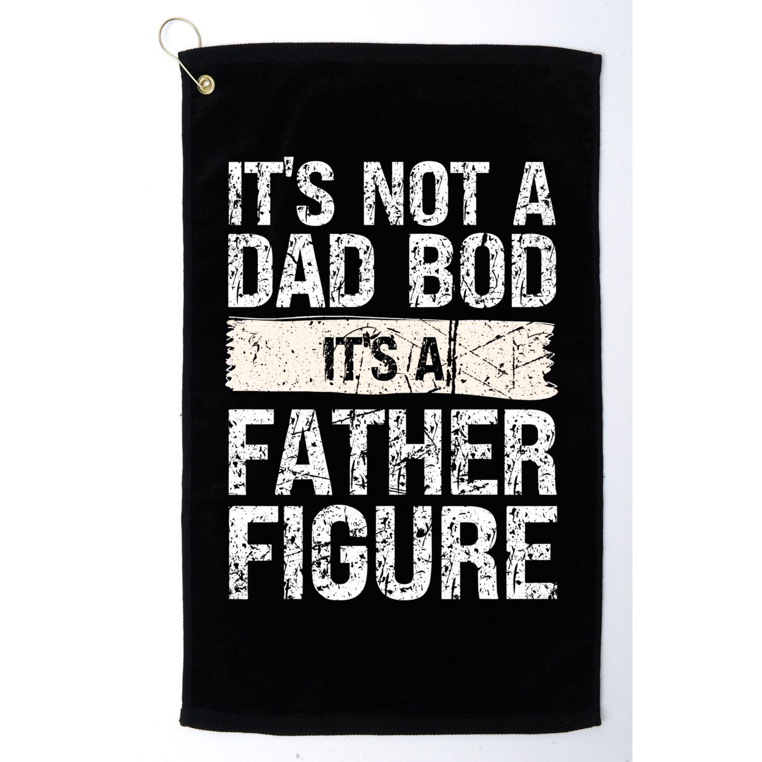 It's Not A Dad Bod It's A Father Figure Gift Golf Towel