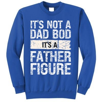 It's Not A Dad Bod It's A Father Figure Gift Sweatshirt