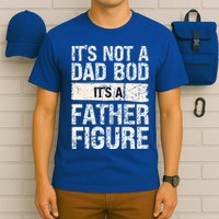 It's Not A Dad Bod It's A Father Figure Gift T-Shirt