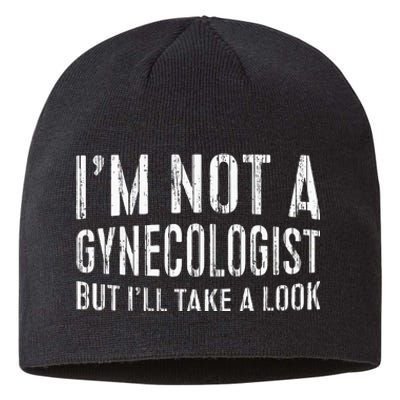 IM Not A Gynecologist But ILl Take A Look Sustainable Beanie