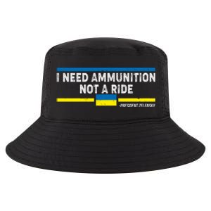 I Need Ammunition Not A Ride Ukraine President Zelensky Cool Comfort Performance Bucket Hat