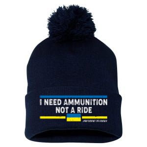 I Need Ammunition Not A Ride Ukraine President Zelensky Pom Pom 12in Knit Beanie