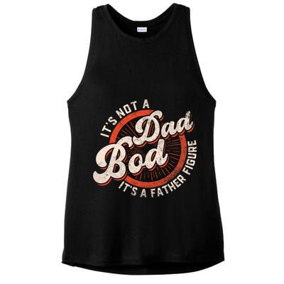 Its Not A Dad Bod Its A Father Figure Tee Funny Dad Joke Ladies PosiCharge Tri-Blend Wicking Tank