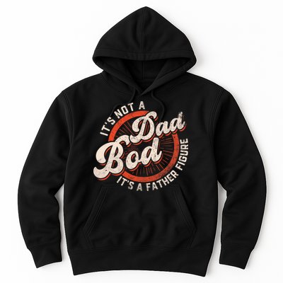 Its Not A Dad Bod Its A Father Figure Tee Funny Dad Joke Hoodie