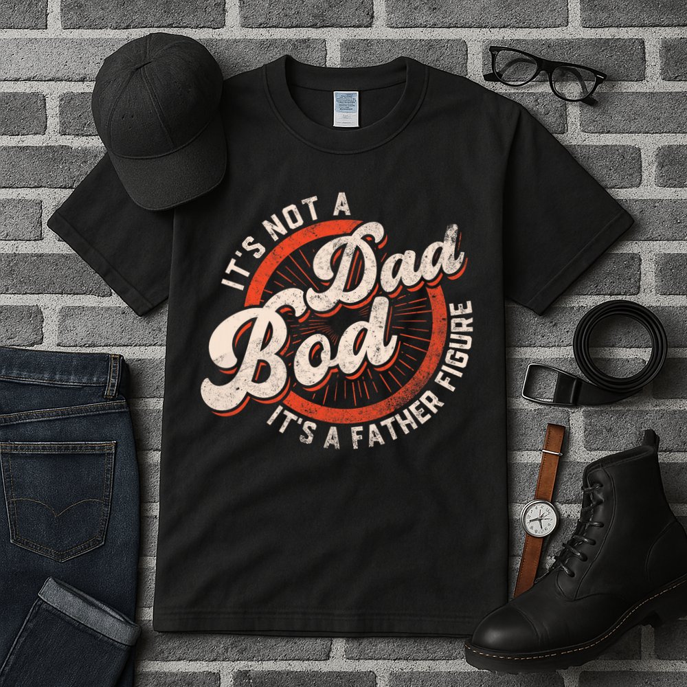 Its Not A Dad Bod Its A Father Figure Tee Funny Dad Joke Tall T-Shirt