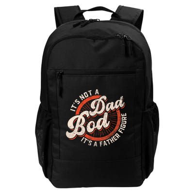 Its Not A Dad Bod Its A Father Figure Tee Funny Dad Joke Backpack