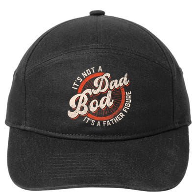 Its Not A Dad Bod Its A Father Figure Tee Funny Dad Joke 7-Panel Snapback Hat