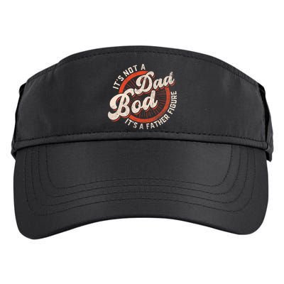 Its Not A Dad Bod Its A Father Figure Tee Funny Dad Joke Adult Drive Performance Visor