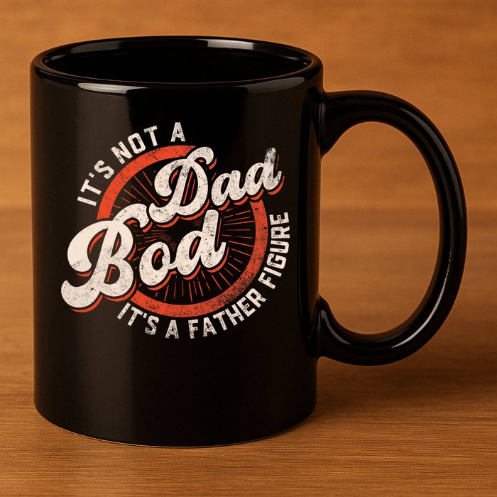 Its Not A Dad Bod Its A Father Figure Tee Funny Dad Joke 11oz C Handle Ceramic Mug