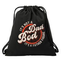 Its Not A Dad Bod Its A Father Figure Tee Funny Dad Joke Drawstring Bag