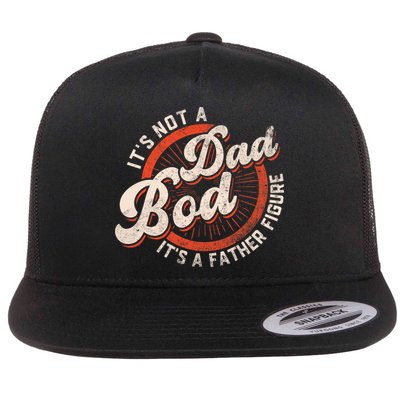 Its Not A Dad Bod Its A Father Figure Tee Funny Dad Joke Flatbill Hat