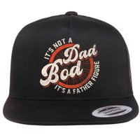 Its Not A Dad Bod Its A Father Figure Tee Funny Dad Joke Flat Bill Trucker Hat