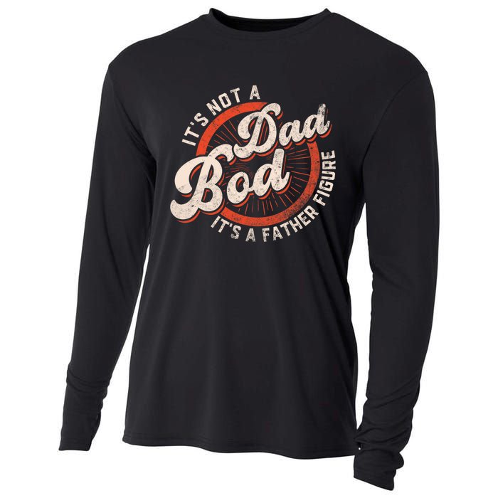 Its Not A Dad Bod Its A Father Figure Tee Funny Dad Joke Cooling Performance Long Sleeve Crew